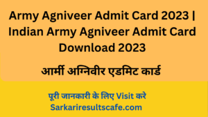 Army Agniveer Admit Card 2023 | Indian Army Agniveer Admit Card Download 2023